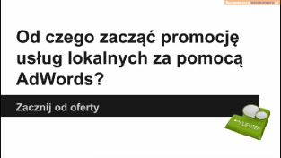 Od czego zacząć promocję usług lokalnych za pomocą AdWords?